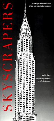 Skyscrapers: A History of the World's Most Famous and Important Skyscrapers