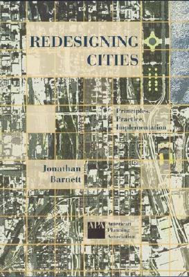 Redesigning Cities: Principles, Practice, Implementation Image for Redesigning Cities: Principles, Practice, Implementation
