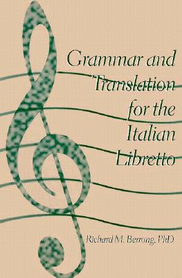 Grammar and Translation for Italian Libretto (English and Italian Edition)