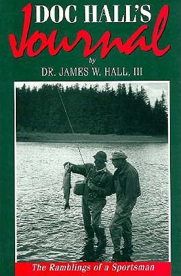 Doc Hall's Journal: Ramblings of a Sportsman