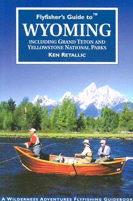 Flyfisher's Guide to Wyoming (Flyfisher's Guides)