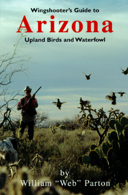 Wingshooter's Guide to Arizona Upland Birds and Waterfowl