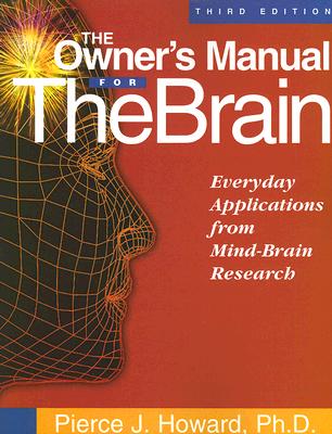 Image for The Owner's Manual for the Brain: Everyday Applications from Mind-brain Research The Owner's Manual for the Brain: Everyday Applications from Mind-brain Research