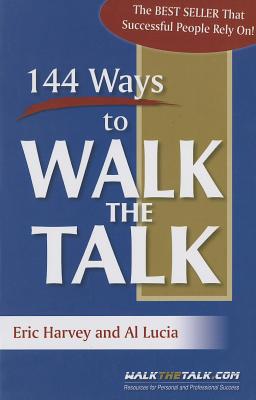 144 Ways to Walk the Talk