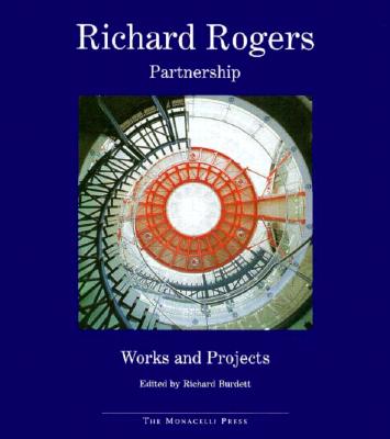 Richard Rogers: Partnership Works and Projects