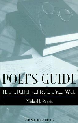 Image for Poet's Guide: How to Publish and Perform Your Work (Slp Writers' Guide)