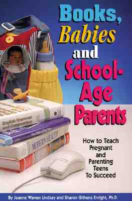 Image for Books, Babies, and School-Age Parents: How to Teach Pregnant and Parenting Teens to Succeed (Teen Pregnancy and Parenting series)