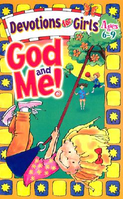 Image for God and Me! Devotions for Girls Ages 6-9