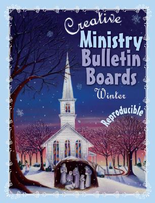 Creative Ministry Bulletin Boards: Winter