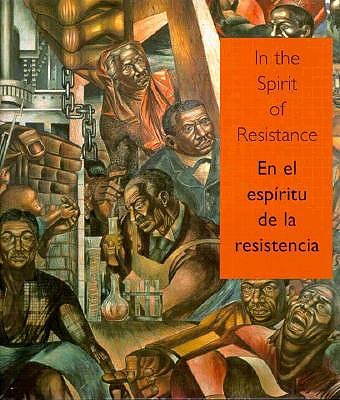 In the Spirit of Resistance : African-American Modernists & the Mexican Muralist School