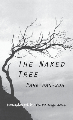 The Naked Tree: A Novel (Cornell East Asia Series) (Cornell East Asia Series, 83)