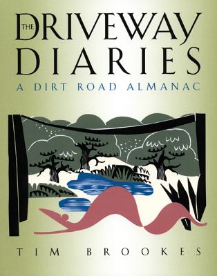 Image for The Driveway Diaries: A Dirt Road Almanac The Driveway Diaries: A Dirt Road Almanac