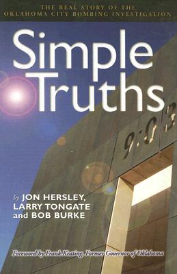 Simple Truths: The Real Story of the Oklahoma City Bombing Investigation