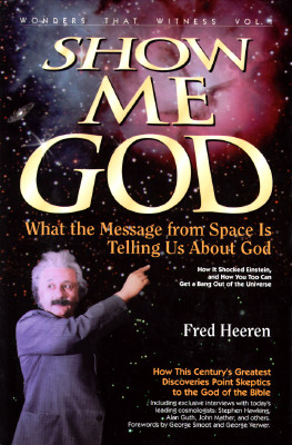 Show Me God: What the Message from Space is Telling Us about God (Revised)