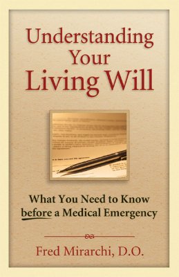 Image for Understanding Your Living Will: What You Need to Know Before a Medical Emergency
