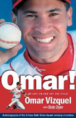 Image for Omar! My Life On and Off the Field: Memoirs of a Gold-Glove Shortstop Omar! My Life On and Off the Field: Memoirs of a Gold-Glove Shortstop