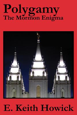Polygamy: The Mormon Enigma