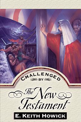 Challenged by the New Testament (Challenged By the Bible)
