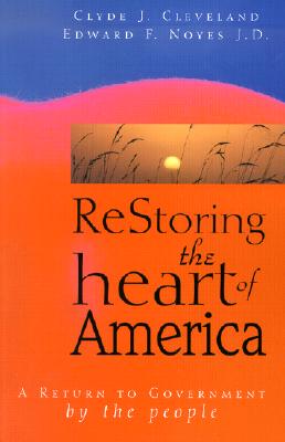 Restoring the Heart of America: A Return to Government by the People