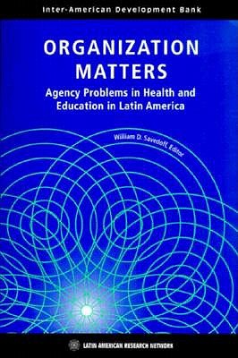 Organization Matters: Agency Problems in Health and Education in Latin America (Inter-American Development Bank)