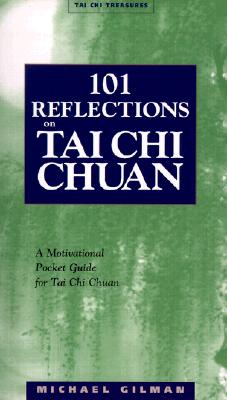 101 Reflections on Tai Chi Chuan (Tai Chi Treasures)