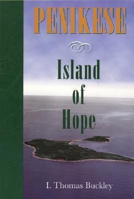 Penikese, Island of Hope: One of the Elizabeths, a Massachusetts Historical Site