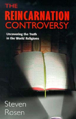 Image for The Reincarnation Controversy: Uncovering the Truth in the World Religions