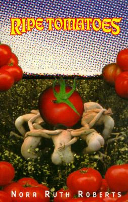 Ripe Tomatoes: A Novella