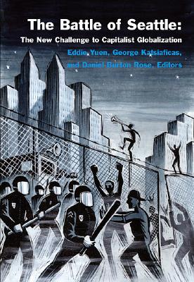 The Battle of Seattle: The New Challenge to Capitalist Globalization