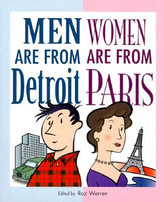Men Are from Detroit Women Are from Paris