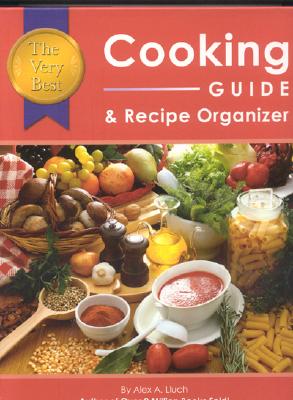 Image for The Very Best Cooking Guide & Recipe Organizer The Very Best Cooking Guide & Recipe Organizer