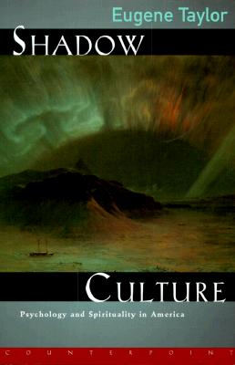 Shadow Culture: Psychology and Spirituality in America