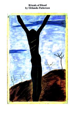 Rituals Of Blood: Consequences Of Slavery In Two American Centuries (Frontiers of Science)