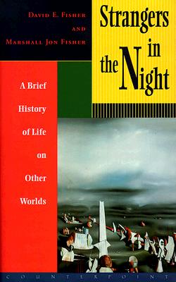 Strangers in the Night: A Brief History of Life on Other Worlds