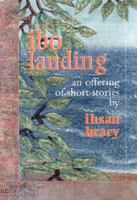 Ibo Landing: An Offering of Short Stories
