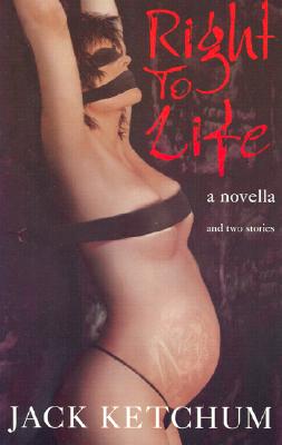 Right to Life: a novella and two stories