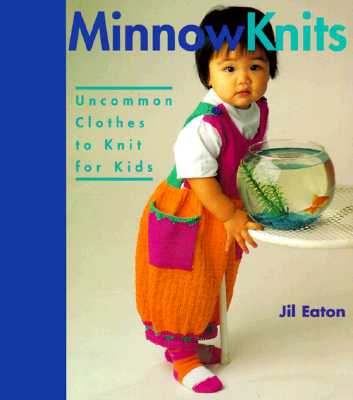 Image for Minnow Knits: Uncommon Clothes To Knit For Kids