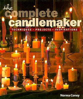The Complete Candlemaker: Techniques, Projects, and Inspirations