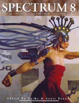 Spectrum 8: The Best in Contemporary Fantastic Art