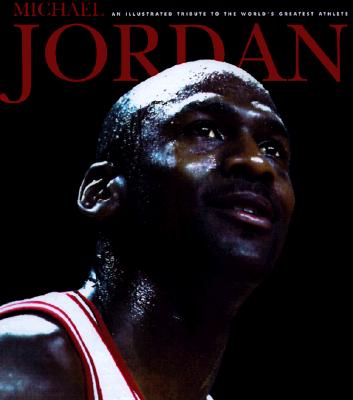 Image for Michael Jordan; An Illustration Tribute to the World's Greatest Athlete Michael Jordan; An Illustration Tribute to the World's Greatest Athlete