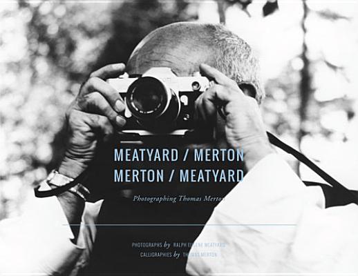 Image for Meatyard / Merton: Photographing Thomas Merton (The Fons Vitae Thomas Merton Series) Meatyard / Merton: Photographing Thomas Merton (The Fons Vitae Thomas Merton Series)