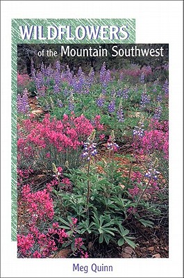 Wildflowers of the Mountain Southwest (Natural History Series)