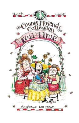 Tea Time: An Afternoon Tea Primer (The Country Friends Collection)