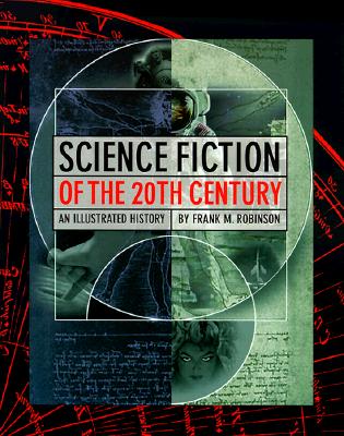 Science Fiction of the 20th Century: An Illustrated History (American)