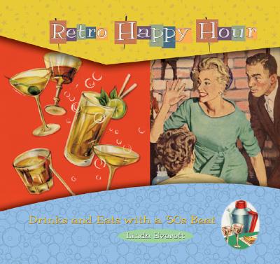 Retro Happy Hour: Drinks And Eats With A 50's Beat