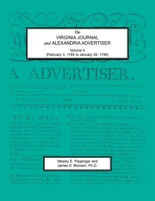 Image for The Virginia Journal and Alexandria Advertiser, Volume II (February 3, 1785 to January 26, 1786)