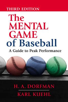 The Mental Game of Baseball: A Guide to Peak Performance