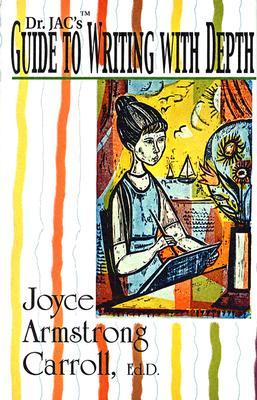 Dr. JAC's Guide to Writing with Depth