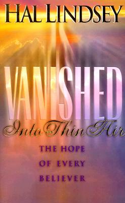 Image for Vanished Into Thin Air: The Hope of Every Believer