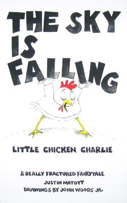 The Sky Is Falling (Little Chicken Charlie)